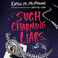 Such Charming Liars by Karen M. McManus