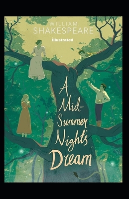 A Midsummer Night's Dream Illustrated by William Shakespeare