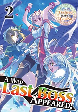 A Wild Last Boss Appeared! Volume 2 by Firehead, Kevin Chen, YahaKo, 炎頭