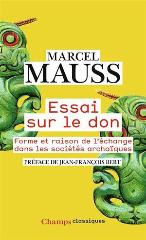 Essai sur le don: Forme et raison de l'échange dans les sociétés archaïques by Marcel Mauss