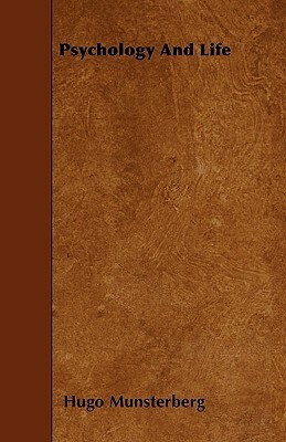 Psychology And Life by Hugo Munsterberg