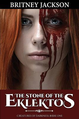 The Stone of the Eklektos by Britney Jackson