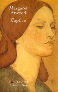 Captive by Margaret Atwood