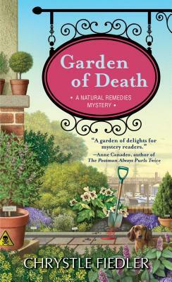 Garden of Death, Volume 3: A Natural Remedies Mystery by Chrystle Fiedler