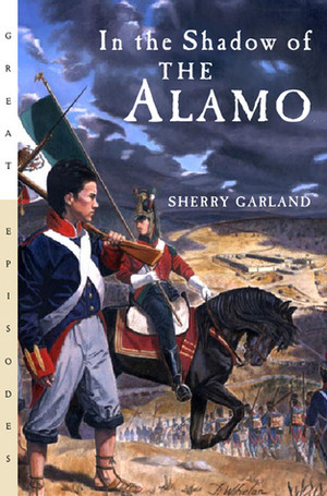 In the Shadow of the Alamo by Sherry Garland