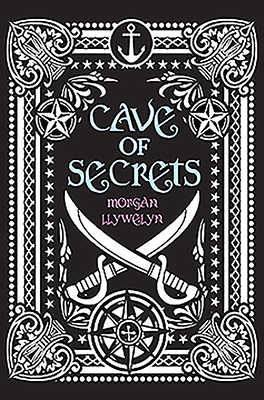 Cave of Secrets by Morgan Llywelyn