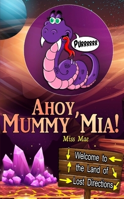 Ahoy, Mummy Mia! by Mae