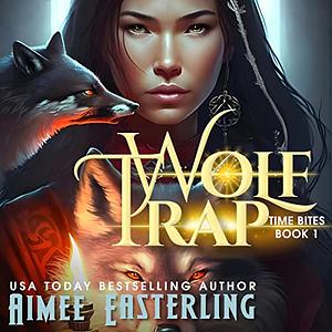 Wolf Trap by Aimee Easterling