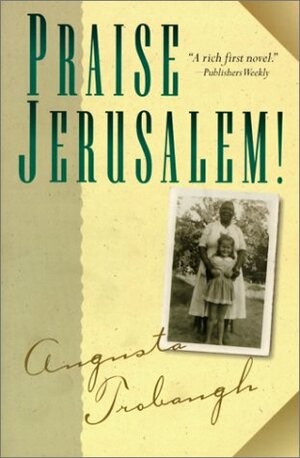 Praise Jerusalem! by Augusta Trobaugh
