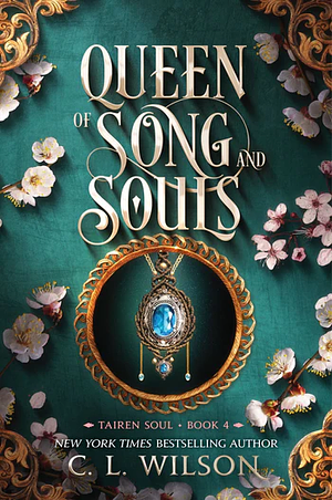 Queen of Song and Souls by C.L. Wilson