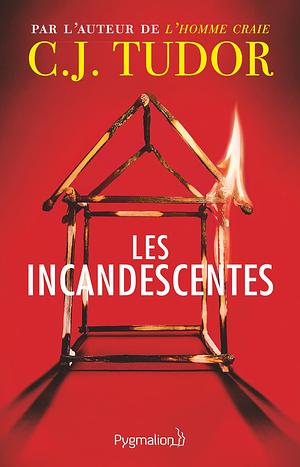 Les Incandescentes by C.J. Tudor