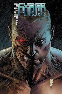 Cyber Force: Rebirth Volume 4 by Matt Hawkins, Bryan Edward Hill, Marc Silvestri