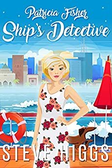 Patricia Fisher: Ship's Detective by Steve Higgs
