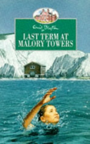 Last Term at Malory Towers by Enid Blyton