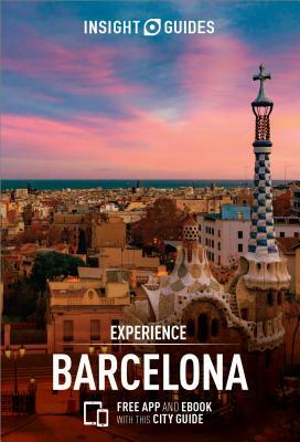 Insight Guides Experience Barcelona (Travel Guide with Free Ebook) by Insight Guides