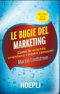Le bugie del marketing by Martin Lindstrom