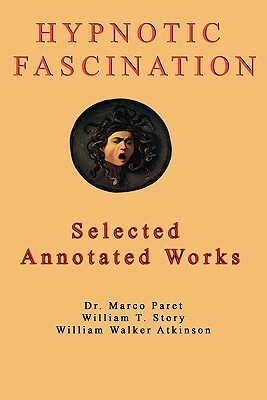 Hypnotic Fascination by William Walker Atkinson, Marco Paret