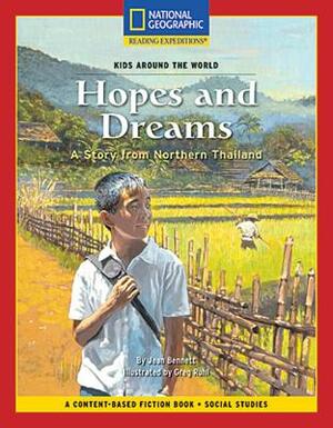 Content-Based Chapter Books Fiction (Social Studies: Kids Around the World): Hopes and Dreams: A Story from Northern Thailand by Jean Bennett