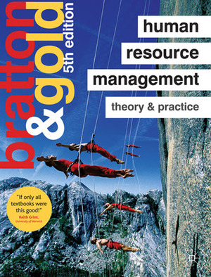 Human Resource Management: Theory and Practice by Jeff Gold, John Bratton