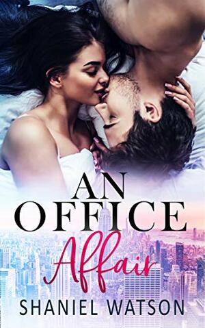 An Office Affair by Shaniel Watson