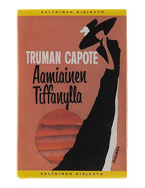 Aamiainen Tiffanylla by Kristiina Kivivuori, Inkeri Hämäläinen, Truman Capote