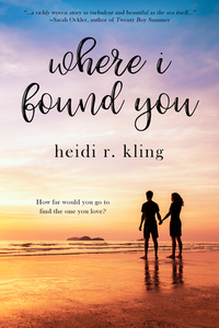 Where I Found You by Heidi R. Kling