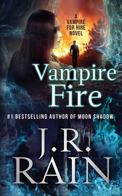 Vampire Fire by J.R. Rain