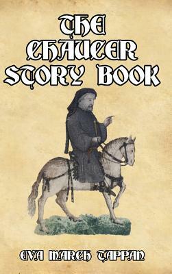 The Chaucer Story Book by Eva March Tappan