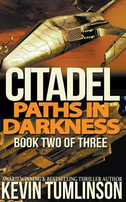 Citadel: Paths in Darkness by Kevin Tumlinson