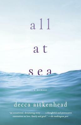 All at Sea: A Memoir by Decca Aitkenhead