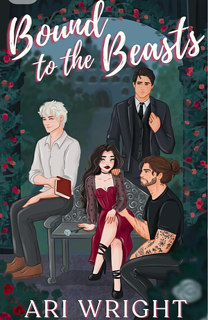 Bound To The Beasts by Ari Wright