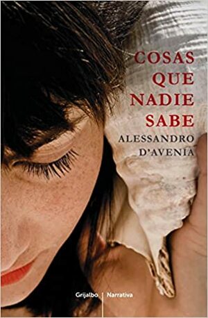 Cosas que nadie sabe by Alessandro D'Avenia