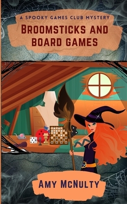 Broomsticks and Board Games by Amy McNulty