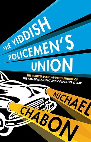 The Yiddish Policemen's Union by Michael Chabon