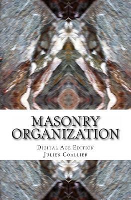 Masonry Organization: Digital Age Edition by Julien Coallier