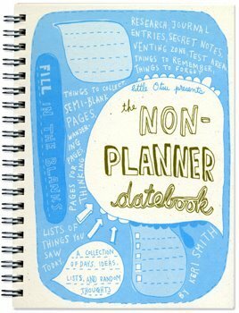 The Non-Planner Datebook by Keri Smith