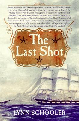 The Last Shot by Lynn Schooler