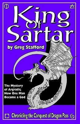 King of Sartar: The Mystery of Argrath; How One Man Became a God by Greg Stafford
