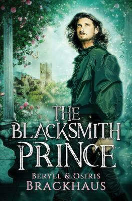 The Blacksmith Prince by Beryll Brackhaus, Osiris Brackhaus