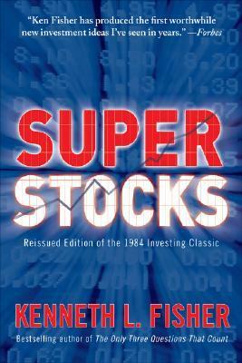 Super Stocks by Kenneth L. Fisher