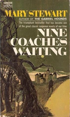 Nine Coaches Waiting by Mary Stewart