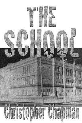 The School by Christopher Chapman