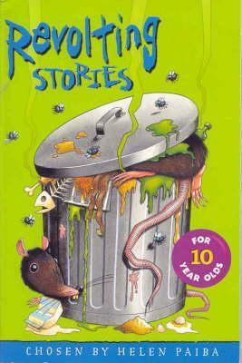 Revolting Stories For Ten Year Olds by Helen Paiba