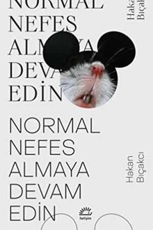 Normal Nefes Almaya Devam Edin by Hakan Bıçakcı
