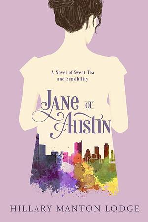 Jane of Austin by Hillary Manton Lodge, Hillary Manton Lodge