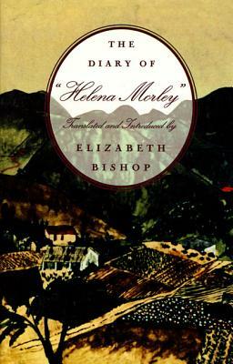 The Diary of "Helena Morley" by Elizabeth Bishop