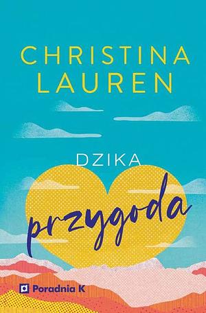 Dzika przygoda by Christina Lauren