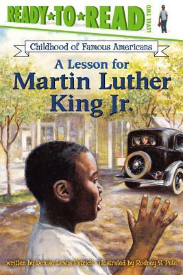 A Lesson for Martin Luther King Jr. by Denise Lewis Patrick