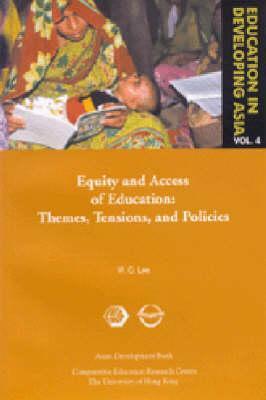 Education in Developing Asia Vol.4: Equity and Access to Education by Wing On Lee