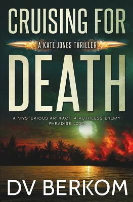Cruising for Death: Kate Jones Thriller by D. V. Berkom